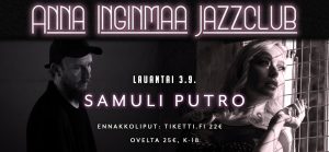 Anna Inginmaa Jazzclub: Samuli Putro @ Vernissasali | Vantaa | Suomi